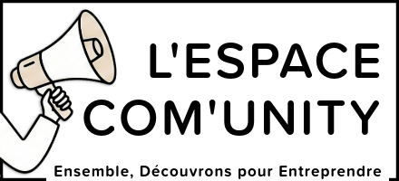 L'espace COM'UNITY - Ensemble, Découvrons pour Entreprendre