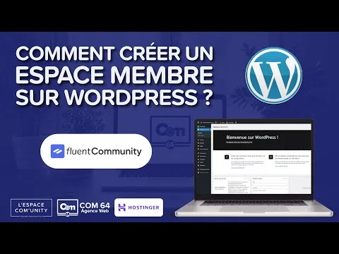 Comment Créer un Espace Membre sur WordPress avec Fluent Community et Hostinger